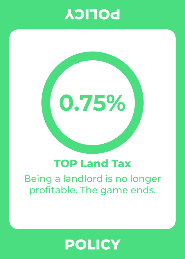 The TOP Land Tax policy card that ends a game of Rent Racket
